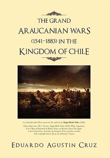 the grand araucanian wars (1541-1883) in the kingdom of chile