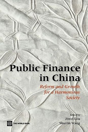 public finance in china,reform and growth for a harmonious society