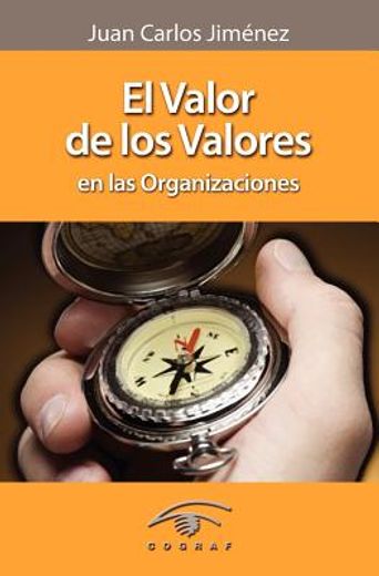 el valor de los valores en las organizaciones (in Spanish)