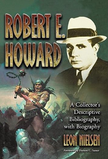 robert e. howard,a collector’s descriptive bibliography of american and british hardcover, paperback, magazine, speci