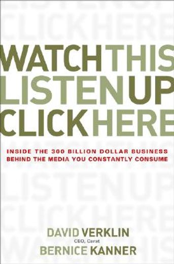 watch this, listen up, click here,inside the 300 billion dollar business behind the media you constantly consume