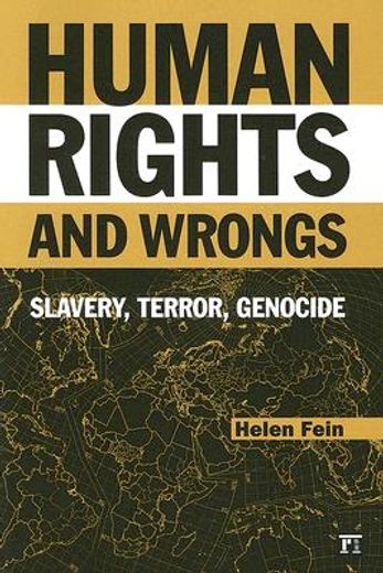 human rights and wrongs, slavery, terror, genocide