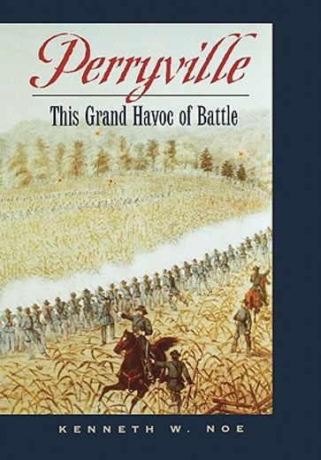 perryville,this grand havoc of battle
