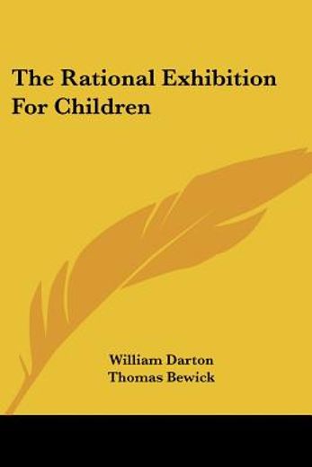 the rational exhibition for children