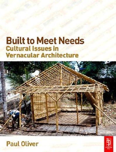built to meet needs,cultural issues in vernacular architecture
