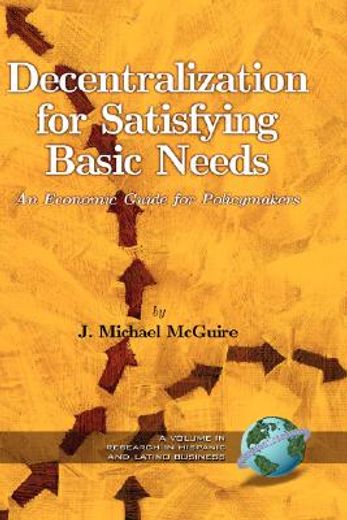 decentralization for satisfying basic needs,an economic guide for policymakers