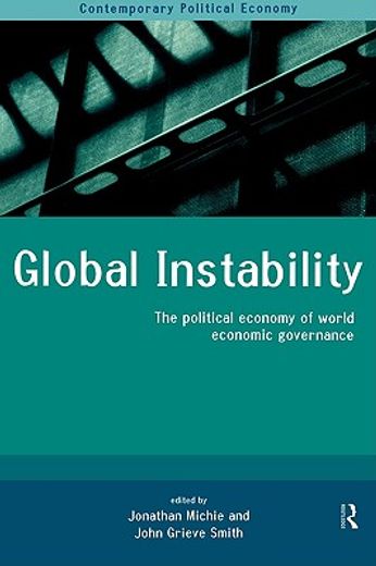 global instability,the political economy of world economic governance