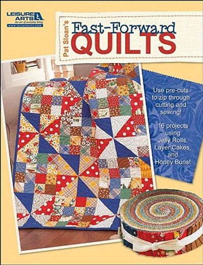 pat sloan´s fast-forward quilts