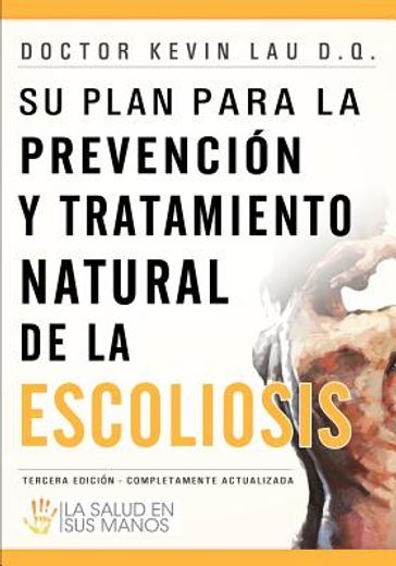 su plan para la prevenci n y tratamiento natural de la escoliosis