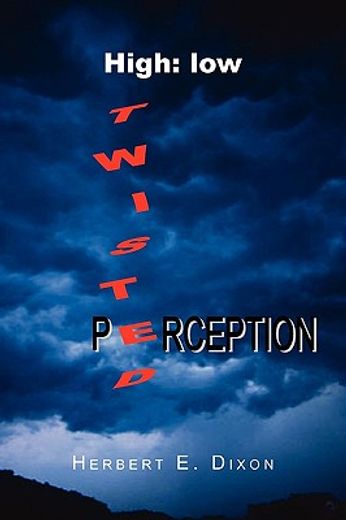 high: low twisted perception