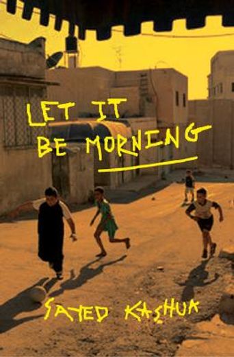 let it be morning (en Inglés)