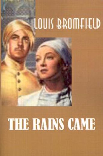 the rains came,a novel of modern india