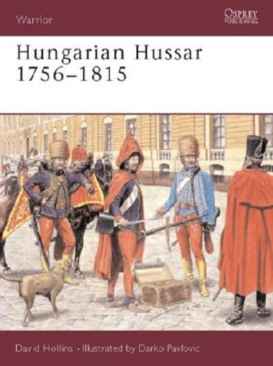 Hungarian Hussar 1756-1815 (en Inglés)
