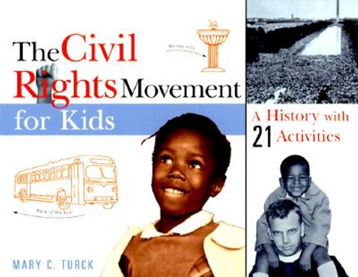 the civil rights movement for kids,a history with 21 activities