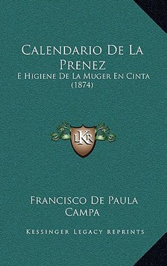 Calendario de la Prenez: E Higiene de la Muger en Cinta (1874)