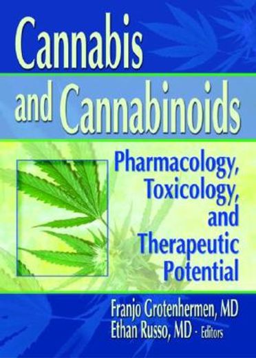 cannabis and cannabinoids,pharmacology, toxicology, and therapeutic potential