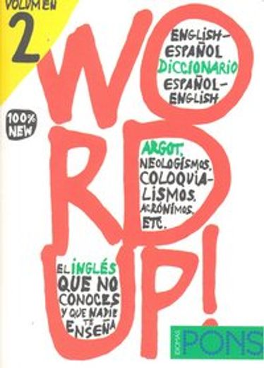 Word up! - Volumen 2. Diccionario de argot Inglés/Español - Español/Inglés (Pons - Diccionarios)
