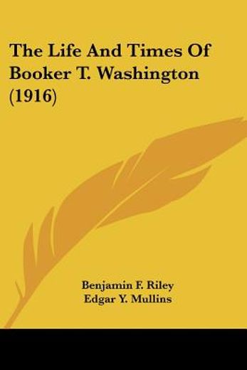 the life and times of booker t. washington