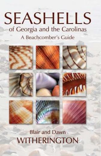 seashells of georgia and the carolinas,a beachcomber`s guide (en Inglés)