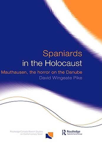 spaniards in the holocaust: mauthausen, horror on the danube