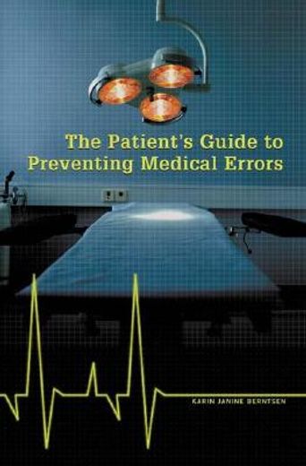 the patient´s guide to preventing medical errors