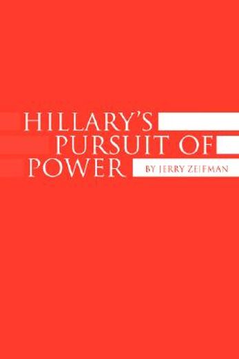 hillary´s pursuit of power