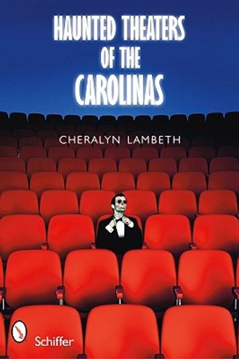 haunted theaters of the carolinas