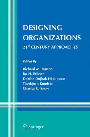 designing organizations,21st century approaches