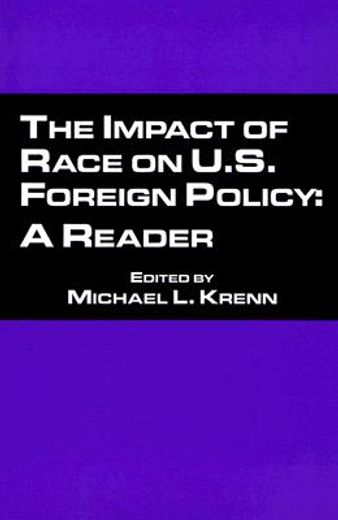 the impact of race on u.s. foreign policy,a reader