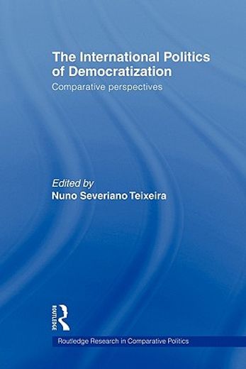 the international politics of democratization,comparative perspectives