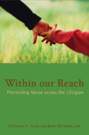 Within Our Reach: Preventing Abuse Across the Lifespan (en Inglés)