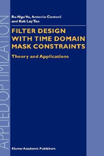 filter design with time domain mask constraints: theory and applications (en Inglés)