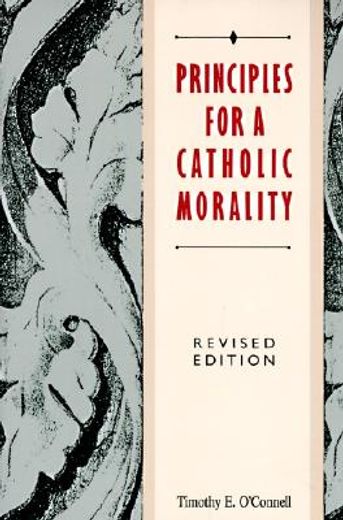 principles for a catholic morality (en Inglés)