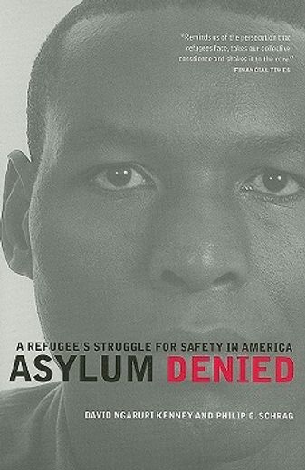 asylum denied,a refugee´s struggle for safety in america
