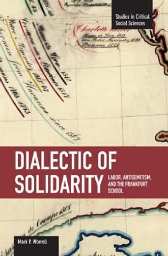 dialectic of solidarity,labor, antisemitism, and the frankfurt school