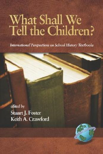 what shall we tell the children?,international perspectives on school history textbooks