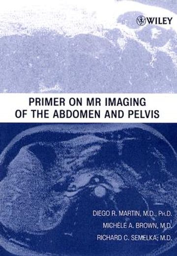 primer on mr imaging of the abdomen and pelvis (en Inglés)
