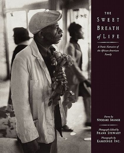 the sweet breath of life,a poetic narrative of the african-american family