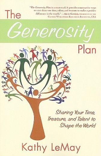 the generosity plan,sharing your time, treasure, and talent to shape the world (en Inglés)