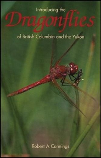 introducing the dragonflies of british columbia and the yukon