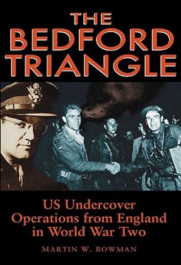 the bedford triangle,us undercover operations from england in world war two