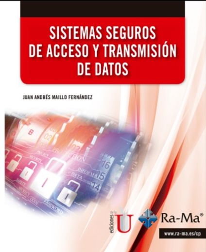 Sistemas Seguros De Acceso Y Transmisión De Datos (in Spanish)