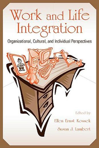 work and life integration,organizational, cultural, and individual perspectives