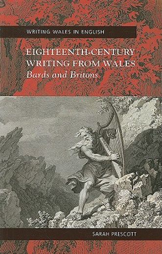 eighteenth century writing from wales,bards and britons