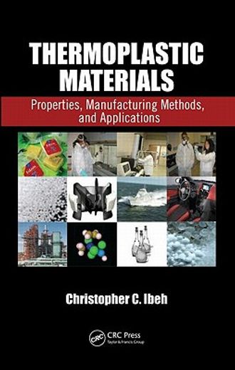 thermoplastic materials,properties, manufacturing methods, and applications