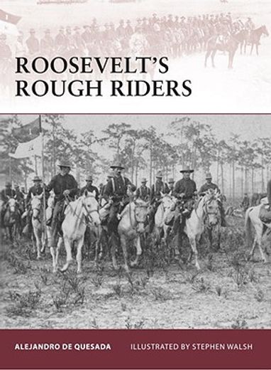 Roosevelt's Rough Riders (en Inglés)