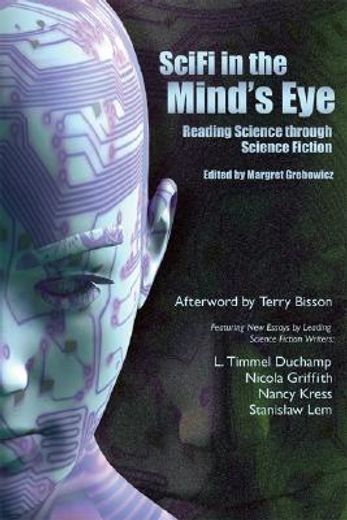 scifi in the mind´s eye,reading science through science fiction (en Inglés)