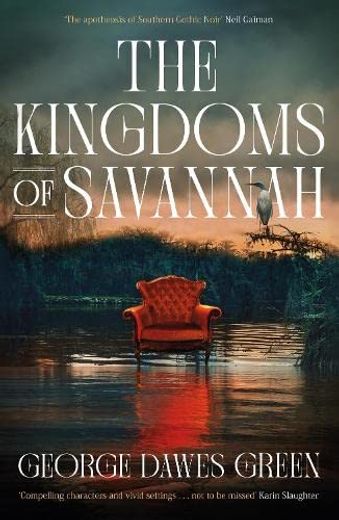 The Kingdoms of Savannah: 'not to be Missed' Karin Slaughter (in English)