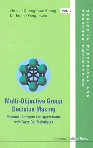 Multi-Objective Group Decision Making: Methods Software and Applications with Fuzzy Set Techniques [With CDROM] (en Inglés)