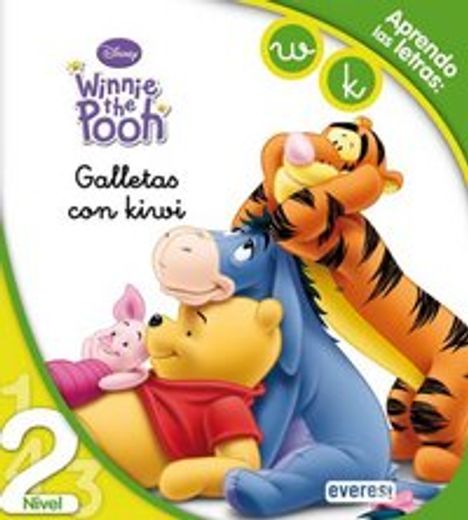 Winnie the Pooh. Galletas con kiwi. Lectura Nivel 2: Aprendo las letras: w, k. (Leo con Disney)